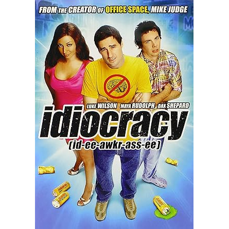Idiocracy
